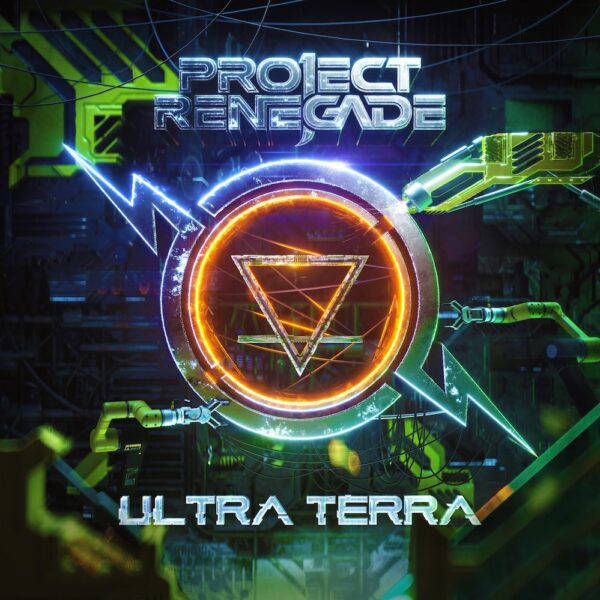 PROJECT RENEGADE – album “Ultra Terra”– (14 Ιουλίου 2023, Pavement Entertainment)