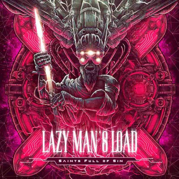 LAZY MAN’S LOAD – “Saints Full Of Sin” new album review (release 27/10, Vinylstore)