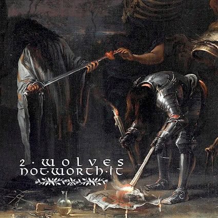 Read more about the article 2 WOLVES “Not Worth It” album review
