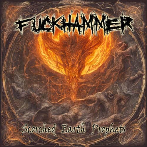 Read more about the article Οι Death metallers FUCKHAMMER κυκλοφόρησαν το νέο τους album “Scorched Earth Prophets”