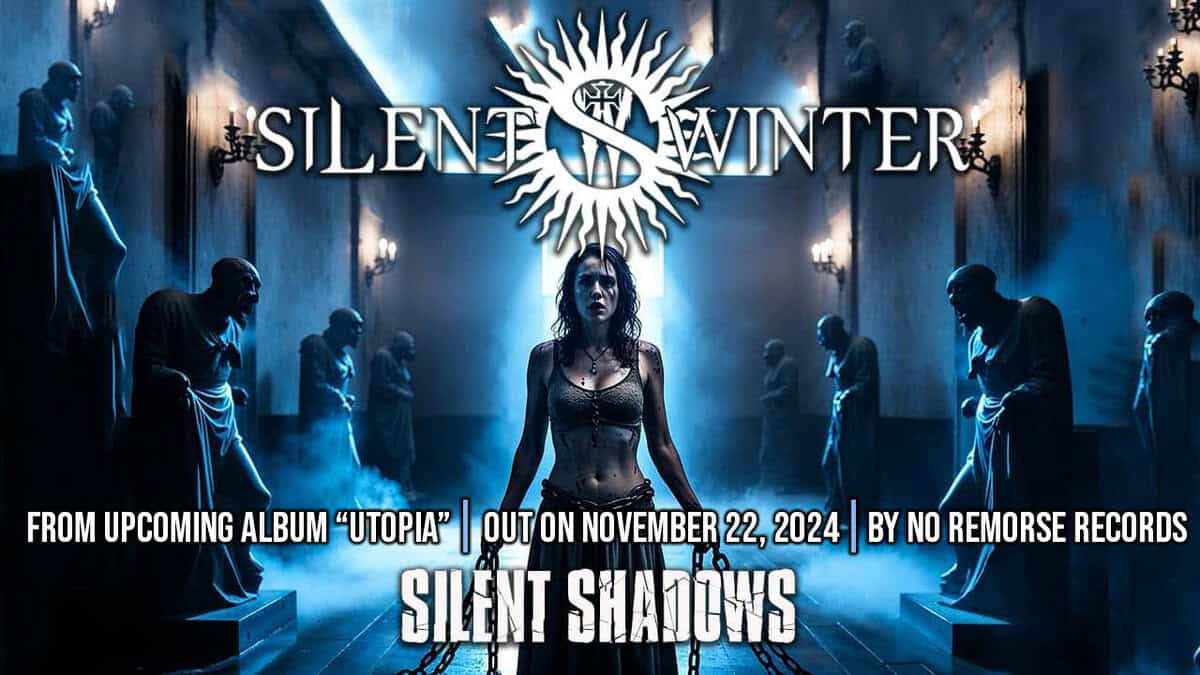 Read more about the article Οι SILENT WINTER παρουσιάζουν το single “Silent Shadows” από το album “Utopia” που κυκλοφορεί στις 22 Νοεμβρίου 2024 από την No Remorse Records