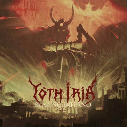 Read more about the article Yoth Iria – “Blazing Inferno” album review