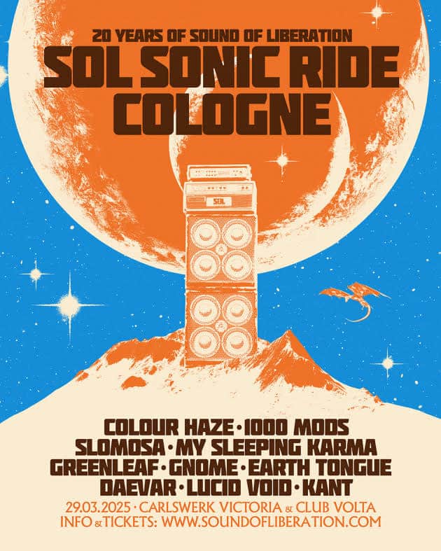 Read more about the article Η SOUND OF LIBERATION ανακοινώνει το 20ο επετειακό  “SOL SONIC RIDE COLOGNE” με συμμετοχή των MY SLEEPING KARMA, COLOUR HAZE, 1000MODS, SLOMOSA & πολλών άλλων!
