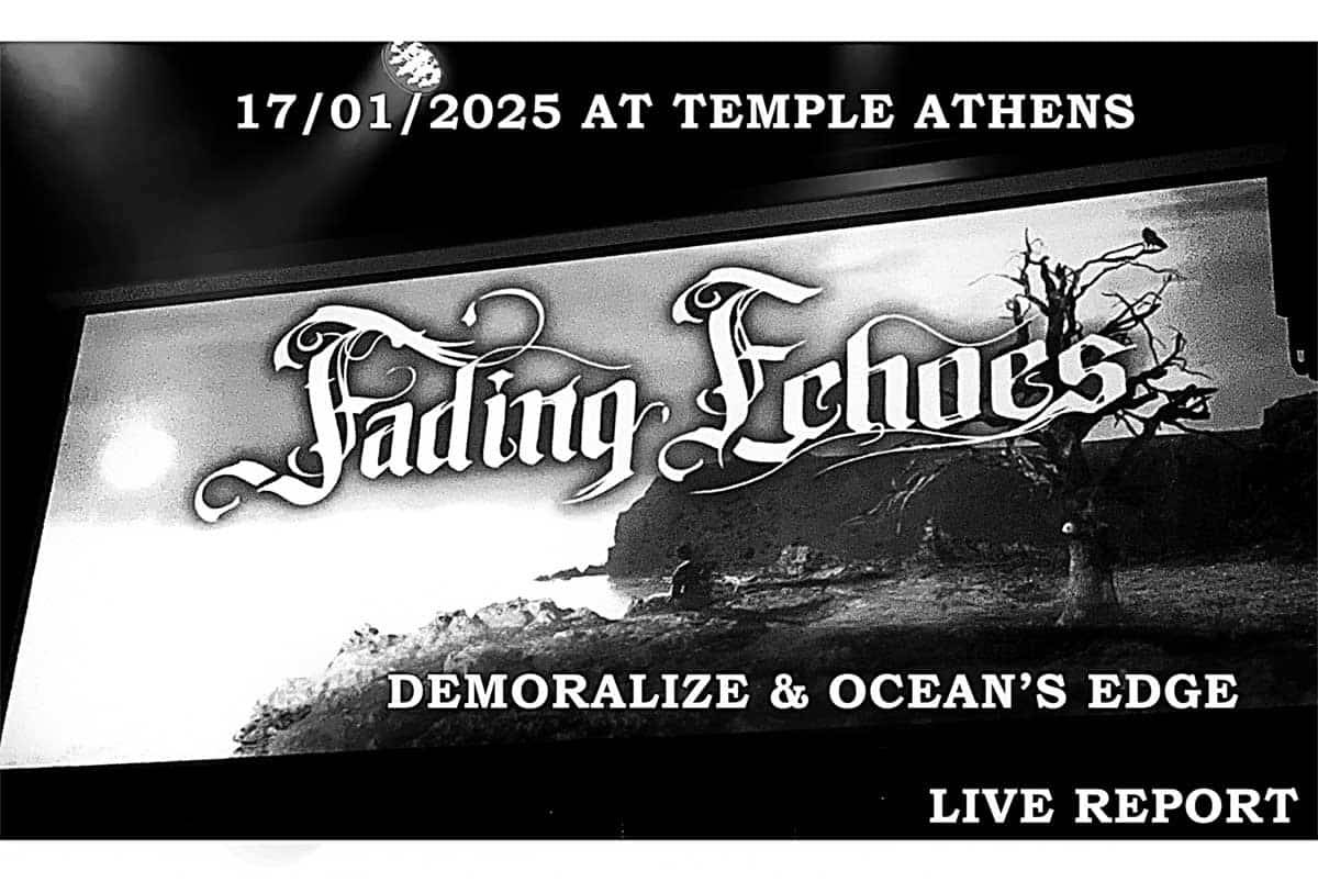 Read more about the article Fading Echoes / Ocean’s Edge / Demoralize στο TEMPLE of ATHENS 17/01/2025 live report
