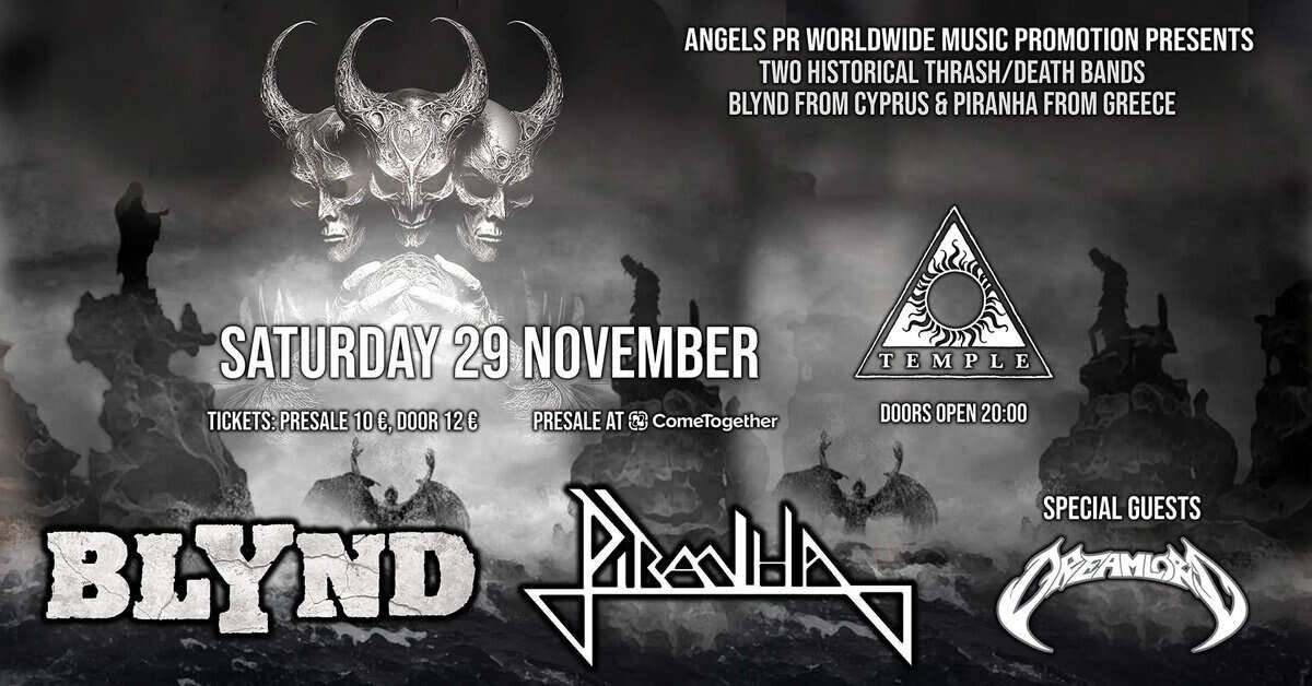 Read more about the article BLYND / PIRANHA / DREAMLORD live @ Temple, Σάββατο 29 Νοεμβρίου