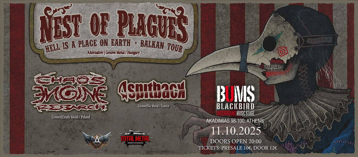 Read more about the article NEST OF PLAGUES – “Hell is the place on Earth – Balkan tour” + SPITBACK και CHAOS ENGINE RESEARCH – live @ BUMS BLACKBIRD – Αθήνα – Σάββατο 11 Οκτωβρίου