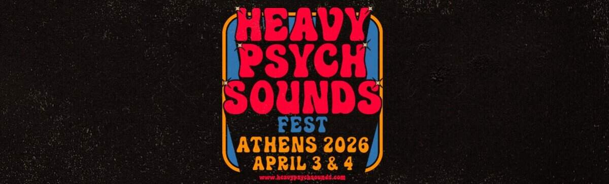To Heavy Psych Sounds Fest Athens 2026 ανακοίνωσε το πλήρες line-up