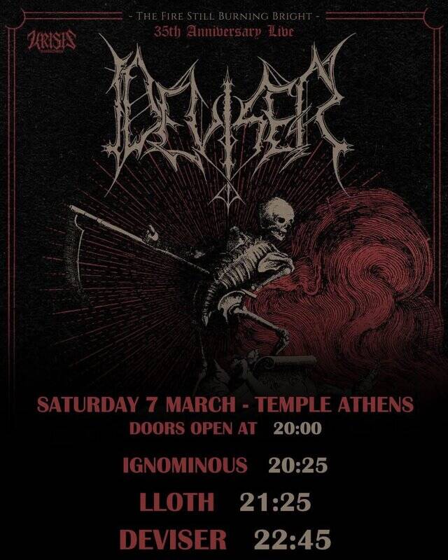 DEVISER -35th Anniversary- Show in Athens w// LLOTH and IGNOMINOUS πρόγραμμα εμφάνισης