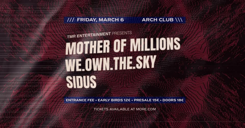 Read more about the article Mother of Millions – we.own.the.sky. – Sidus στο Arch Club Παρασκευή 6 Μαρτίου