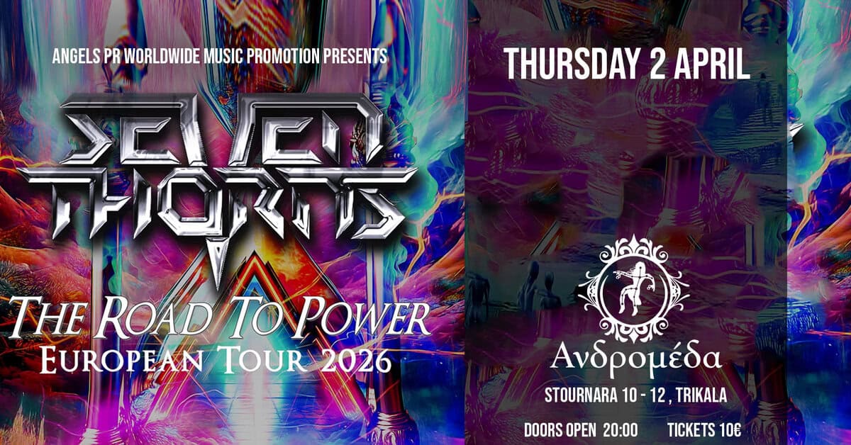 Οι Δανοί SEVEN THORNS φέρνουν στην Ελλάδα το “THE ROAD TO POWER” European Tour 2026 για πρώτη φορά! Πέμπτη 2 Απριλίου @ Ανδρομέδα, Τρίκαλα