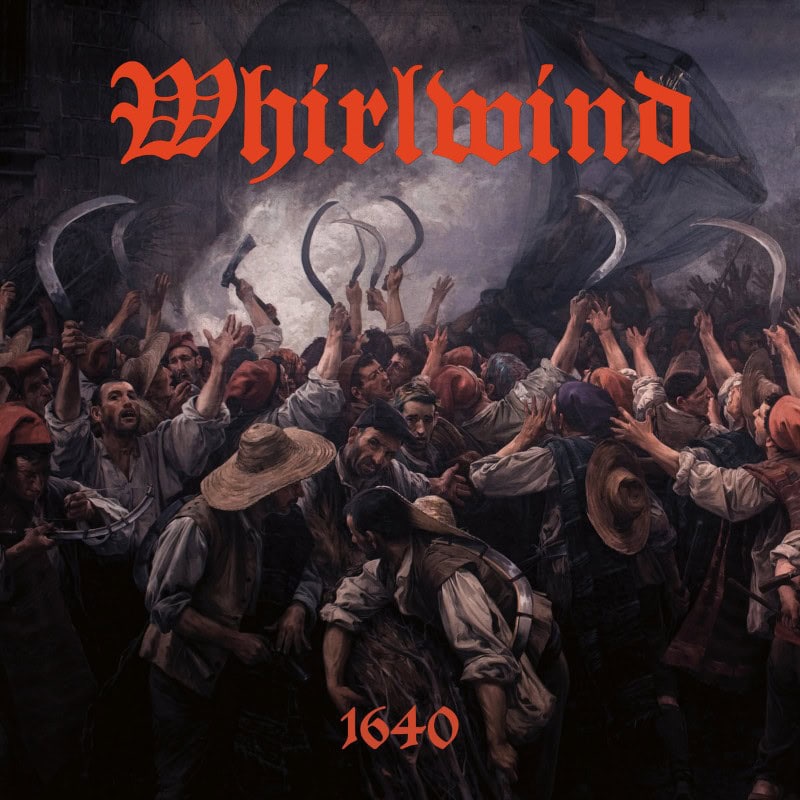 Album cover: a chaotic 1640 uprising with a crowd of peasants raising weapons, red 'Whirlwind' title above