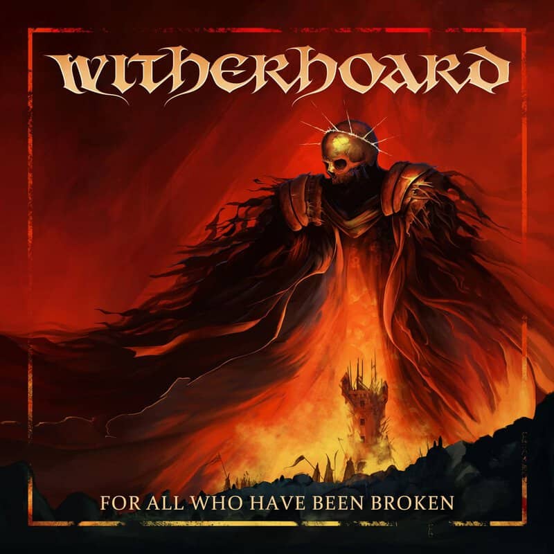 Fiery skeletal figure in tattered cloak looming over a burning fortress on an album cover for Withered Horde: For All Who Have Been Broken.