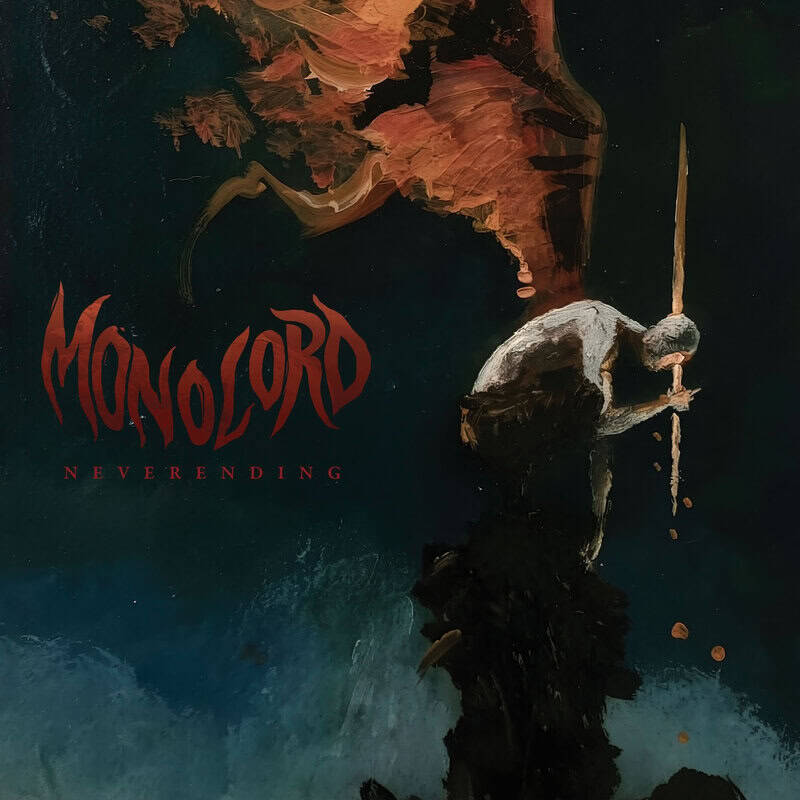 Album cover for Monolord – Never Ending: a dark, hooded figure in gray reaches down to grip a tall staff against a deep teal background, with fiery orange shapes and red stylized text 'MONOLORD' and 'NEVER ENDING'.