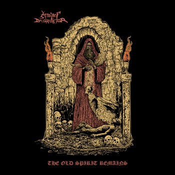Dark fantasy album cover showing a hooded figure in a ruined stone arch, flames on either side, skulls at the base, and the title 'The Old Spirit Remains'.