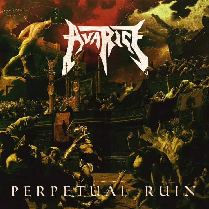 Album cover with a chaotic battle scene in dark tones, a jagged white AVARICE logo at top and PERPETUAL RUIN at bottom.