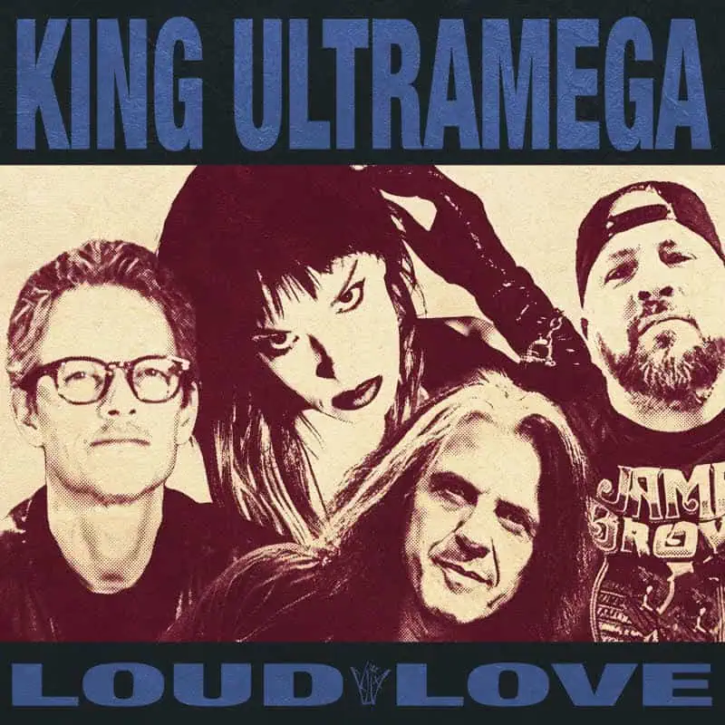 Οι KING ULTRAMEGA παρουσιάζουν μια tribute διασκευή του «Loud Love» των SOUNDGARDEN.