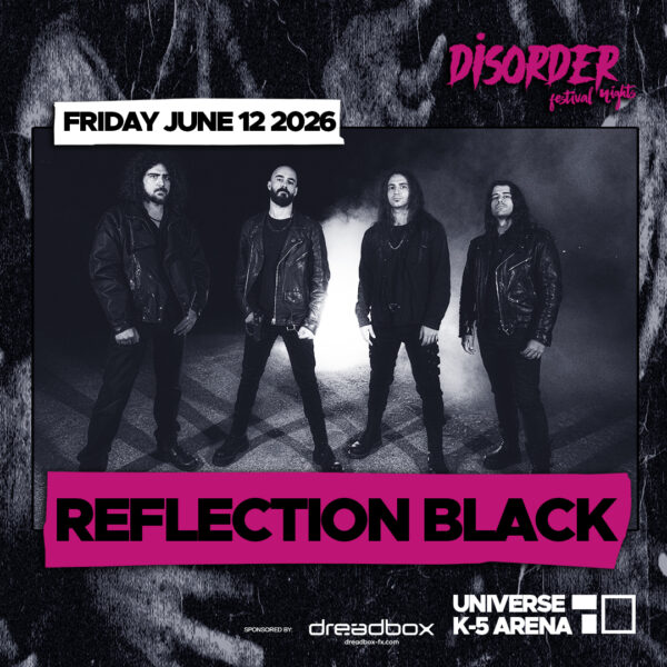 Οι REFLECTION BLACK live στο Disorder Festival μαζί με SHE PAST AWAY, KITE και DIORAMA…
