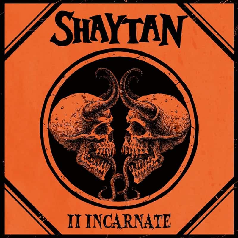 Orange square album cover with two horned skulls facing each other inside a black circle; SHAYTAN at the top and II INCARNATE at the bottom in bold gothic letters.