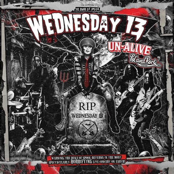 Horror-themed rock poster featuring a central figure on a tombstone reading RIP Wednesday 13, with band members around and bold 'Wednesday 13' text above, 'UN-ALIVE' and 'Poland Rock' in red.