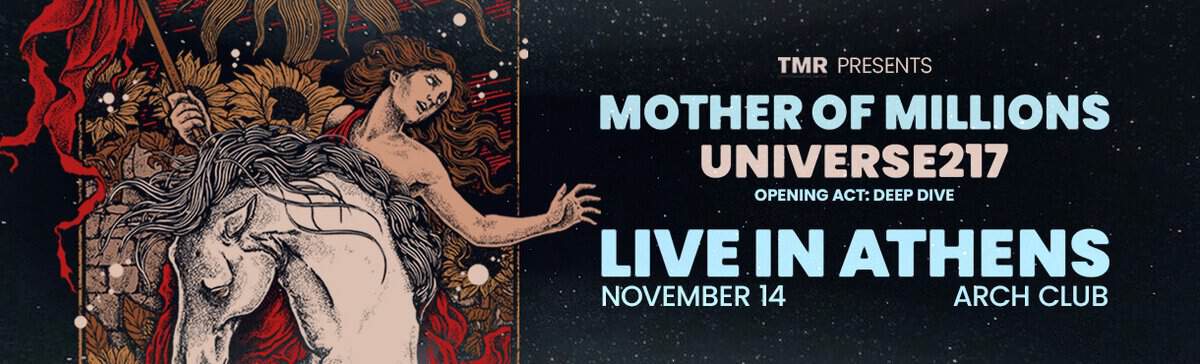 Mother of Millions, Universe217 και Deep Dive ζωντανά στο Arch Club στην Αθήνα, 14 Νοεμβρίου